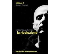 Nessuno può fermare la rivoluzione. Discorso alle nuove generazioni