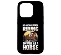 Nessuno può insegnare a cavalcare così bene come un cavallo Custodia per iPhone 15 Pro