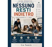 NESSUNO RESTI INDIETRO: Guida operativa per il Cordinatore di classe nella scuola secondaria di I e II grado