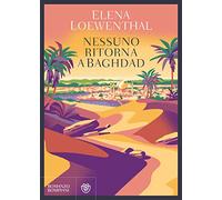 Nessuno ritorna a Baghdad