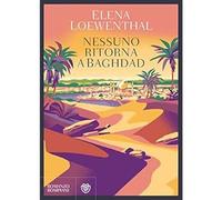 Nessuno ritorna a Baghdad [Paperback] [Mar 27, 2019] Loewenthal, Elena
