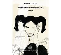 Nessuno rivede Itaca - Tuzzi Hans