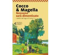 Nessuno sarà dimenticato. I delitti del lago di Como (Vol. 5)