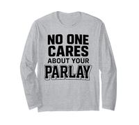 Nessuno Si preoccupa del Tuo Parlay Scommesse Divertenti Sport Gioco D'Azzardo Maglia a Manica