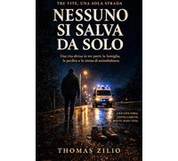 NESSUNO SI SALVA DA SOLO: Tre vite, una sola strada