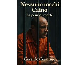 Nessuno tocchi Caino: La pena di morte