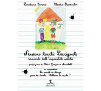 Nessuno tocchi Lucignolo. Racconto dell'impossibile scuola