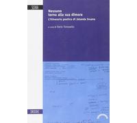 Nessuno torna alla sua dimora. L'itinerario poetico di Jolanda Insana [Paperback