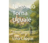 Nessuno Torna Uguale: Una terra aspra, una guerra ingiusta, un amore che resiste anche nella distanza
