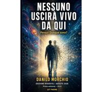 Nessuno uscirà vivo da qui: Penso! Dunque sono?