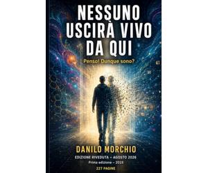 Nessuno uscirà vivo da qui: Penso! Dunque sono?
