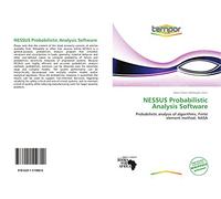NESSUS Probabilistic Analysis Software: Probabilistic analysis of algorithms, Finite element method, NASA