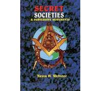 Nesta H Webster Secret Societies & Submersive Movements (Tascabile)