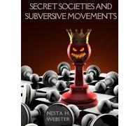 Nesta Webster Secret Societies and Subversive Movements (Tascabile)