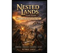 Nested Lands Game Guide: “Survive, Build, and Conquer the Black Plague”