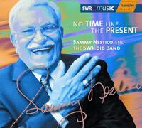 Nestico, Sammy - No Time Like The Present
