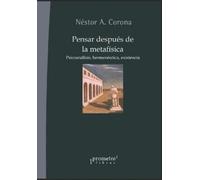 Néstor A Corona Pensar después de la metafísica (Tascabile)