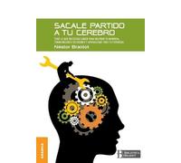 Nestor Braidot Sacale Partido a Tu Cerebro (Tascabile)