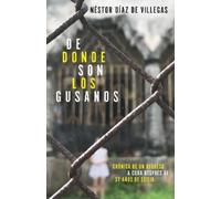 Néstor Díaz de De dónde son los gusanos: Crónica de un regreso a Cu (Tascabile)