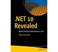 Net 10 Revealed: Master the Latest Advancements in the .net Framework