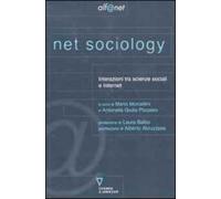 Net sociology. Interazioni tra scienze sociali e Internet
