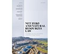 Net Zero and Natural Resources Law: Sovereignty, Security, and Solidarity in the Clean Energy Transition