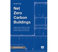 Net zero carbon buildings. Progetto di riuso e retrofit di un edificio dismesso a Milano e valutazione delle emissioni di gas serra sul ciclo di vita
