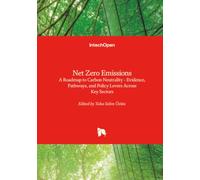 Net Zero Emissions - A Roadmap to Carbon Neutrality- Evidence, Pathways, and Policy Levers Across Key Sectors