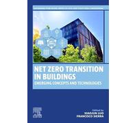 Net Zero Transition in Buildings: Emerging Concepts and Technologies