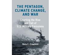 Neta C. Crawford The Pentagon, Climate Change, and War (Copertina rigida)