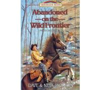 Neta Jackson Dave Jackson Abandoned on the Wild Frontier (Tascabile)