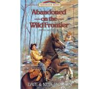 Neta Jackson Dave Jackson Abandoned on the Wild Frontier (Tascabile)