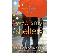 Neta Jackson Who Is My Shelter? (Tascabile) Yada Yada House of Hope Novel