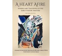 Netanel Miles-Yepez Zalman Schacter-Shalomi A Heart Afire (Tascabile)