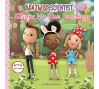 Netflix Gabrielle Meye Ada Twist, Scientist: Show Me the Bunn (Copertina rigida)