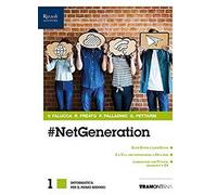 #Netgeneration. Informatica. Per il primo biennio delle Scuole superiori. Con e-book. Con espansione online. Con CD-ROM (Vol. 1)