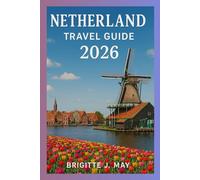 Netherland Travel Guide