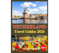 NETHERLAND TRAVEL GUIDES 2026