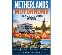 Netherlands Motorhome Travel Guide 2026
