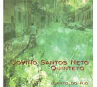 Neto, Jovino Santos Quinteto - Canto Do Rio