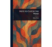 Nets to Catch the Wind