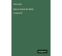 Nets to Catch the Wind: in large print