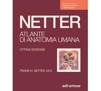 Netter. Atlante anatomia umana. Scienze motorie e fisioterapia -