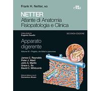 Netter. Atlante di anatomia fisiopatologia e clinica. Apparato digerente. Vol. 3: Fegato, vie biliari e pancreas.