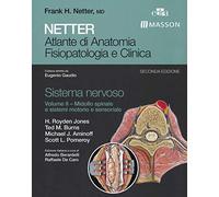 Netter. Atlante di anatomia fisiopatologia e clinica. Sistema nervoso. Midollo spinale e sistemi motorio e sensoriale (Vol. 2)