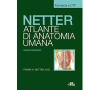 Netter. Atlante anatomia umana. Farmacia e CTF