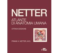 Netter. Atlante di anatomia umana - Netter Frank H.