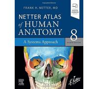 Netter Atlas of Human Anatomy: A Systems Approach