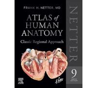Netter Atlas of Human Anatomy: Classic Regional Approach, Professional Edition With Netterreference