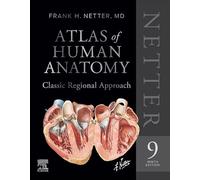 Netter Atlas of Human Anatomy: Classic Regional Approach, Professional Edition With Netterreference